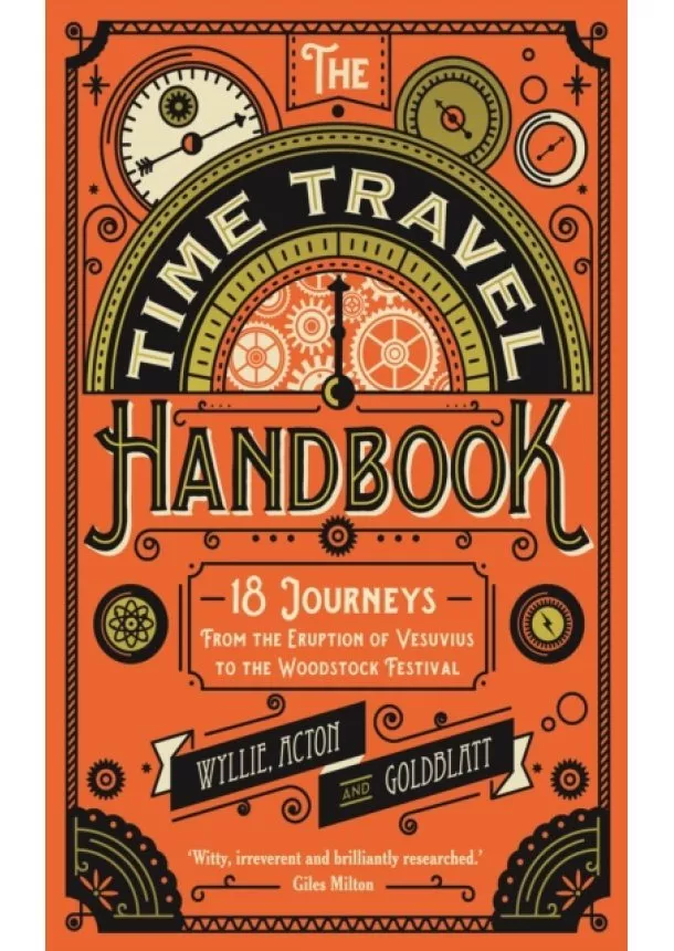 James Wyllie, Johnny Acton, David Goldblatt - The Time Travel Handbook