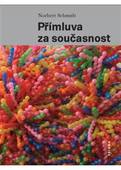 Přímluva za současnost - Umění v sakrálním prostoru