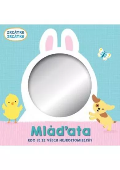 Zrcátko Mláďata