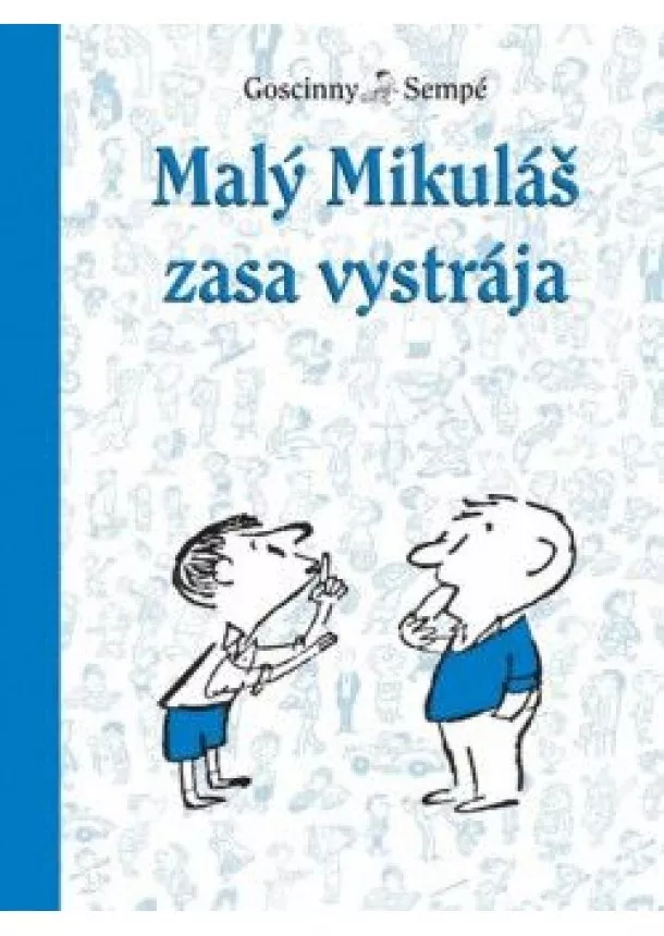 RENÉ GOSCINNY - Malý Mikuláš zasa vystrája (6.)