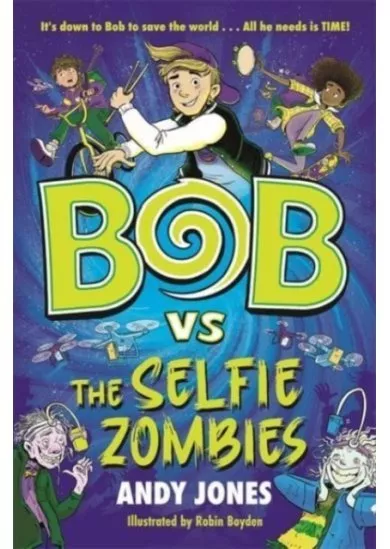 Bob vs the Selfie Zombies