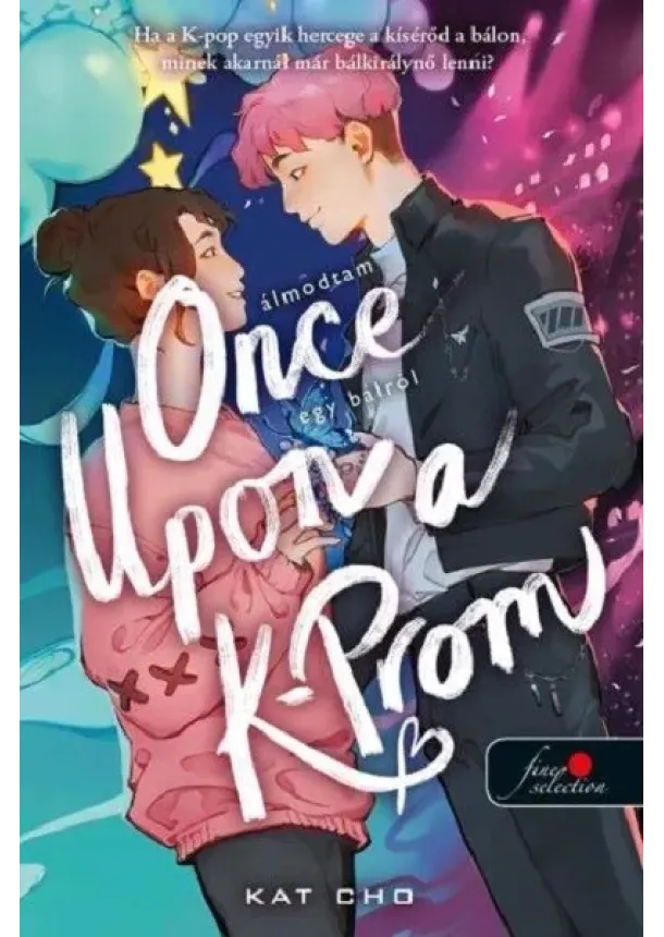 Kat Cho - Once Upon a K-Prom - Álmodtam egy bálról