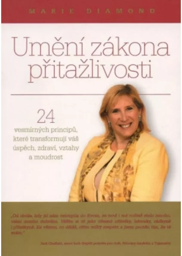 Marie Diamond - Umění zákona přitažlivosti - 24 vesmírných principů, které transformují váš úspěch, zdraví, vztahy a moudrost