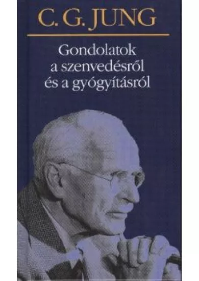 GONDOLATOK A SZENVEDÉSRŐL ÉS A GYÓGYÍTÁSRÓL