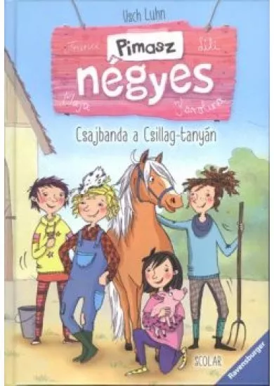 Pimasz négyes 1. /Csajbanda a Csillag-tanyán