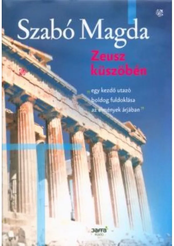 Szabó Magda - Zeusz küszöbén