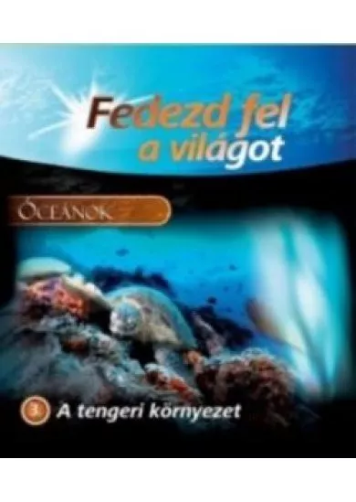Fedezd fel a világot! 3 - A ​tengeri környezet