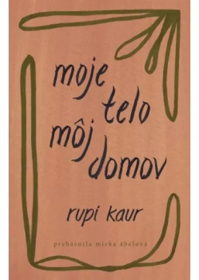 Moje telo, môj domov