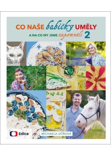 Co naše babičky uměly a na co my jsme zapomněli 2