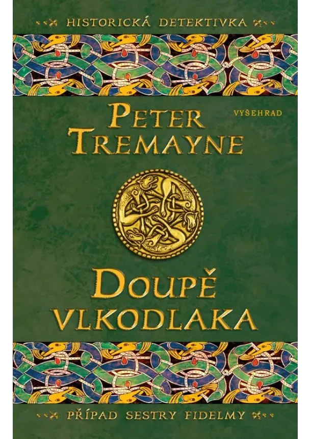 Peter Tremayne - Doupě vlkodlaka