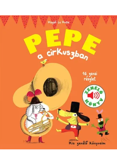 Pepe a cirkuszban - Kis zenélő könyveim