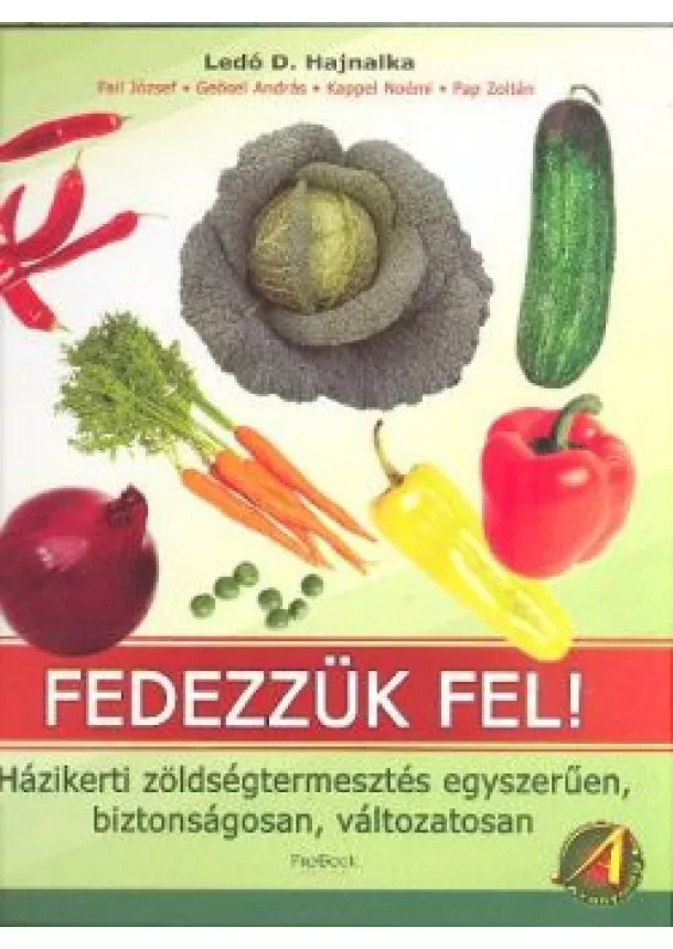LEDÓ D. HAJNALKA - FEDEZZÜK FEL!