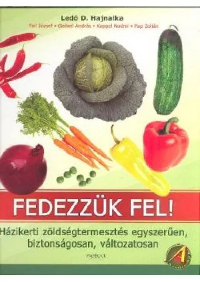 FEDEZZÜK FEL!