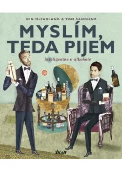 Myslím, teda pijem: Inteligentne o alkohole