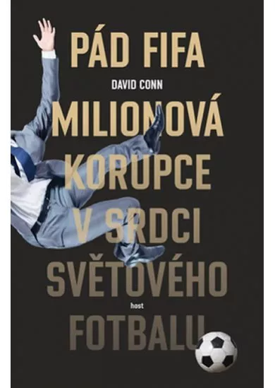 Pád FIFA. Milionová korupce v srdci světového fotbalu