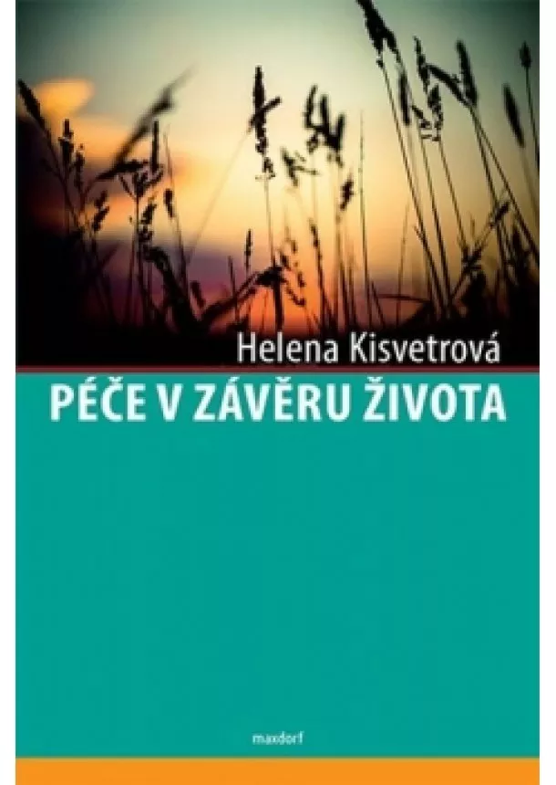 Helena Kisvetrová - Péče v závěru života