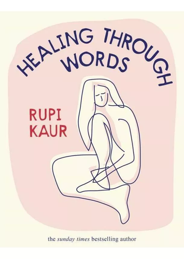Rupi Kaur - Healing Through Words
