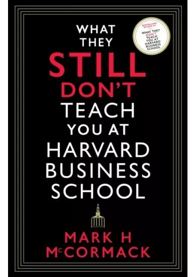 What They Still Don't Teach You At Harvard Business School