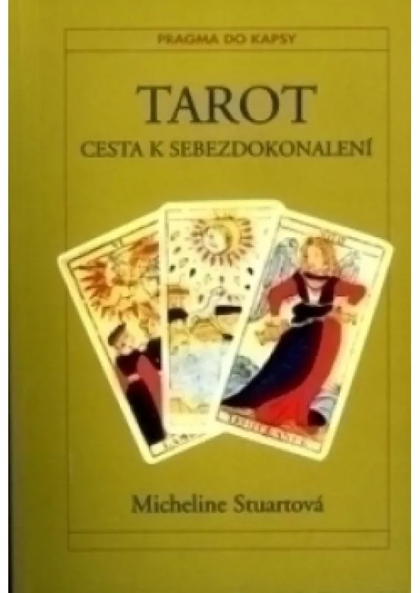 Micheline Stuartová - Tarot - Cesta k sebezdokonaleni