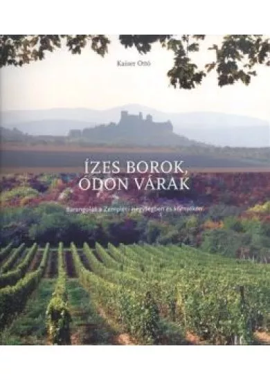 ÍZES BOROK, ÓDON VÁRAK
