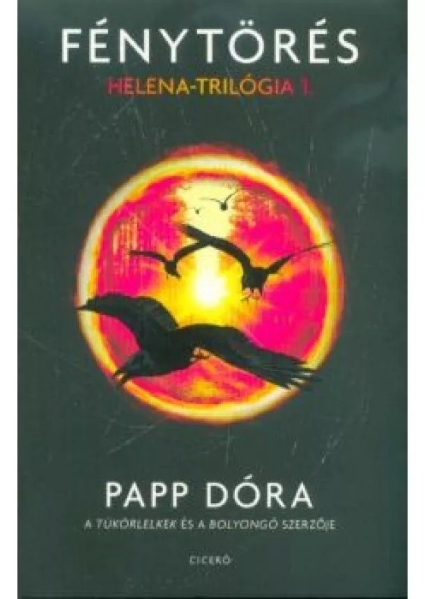 Papp Dóra - Fénytörés - Helena-trilógia 1.