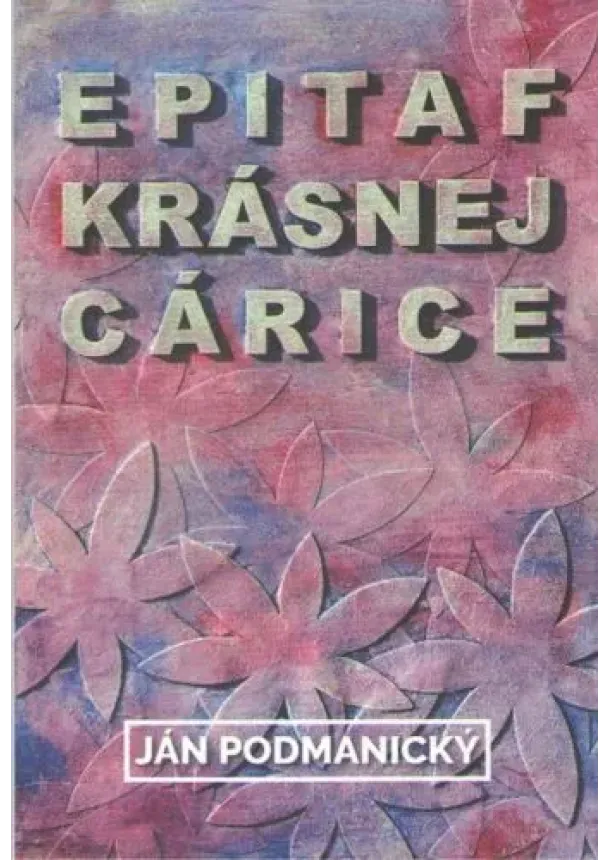 Ján Podmanický - Epitaf krásnej cárice