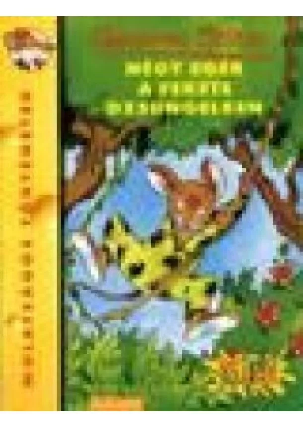 GERONIMO STILTON - NÉGY EGÉR A FEKETE DZSUNGELBEN