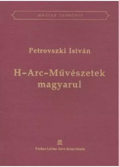 H-ARC-MŰVÉSZETEK MAGYARUL