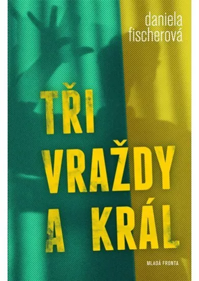 Tři vraždy a král