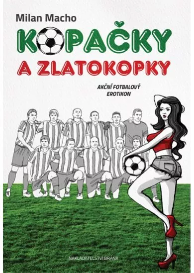 Kopačky a zlatokopky - Akční fotbalový erotikon