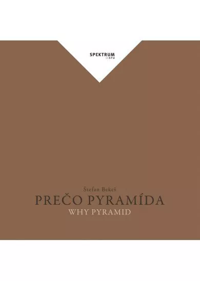 Prečo pyramída - Why Pyramid