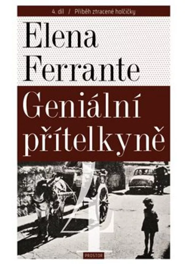 Elena Ferrante - Geniální přítelkyně 4 - Příběh ztracené holčičky