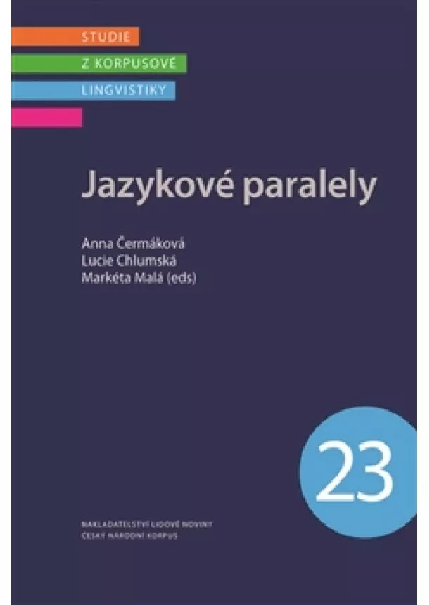 Anna Čermáková, Lucie Chlumská, Markéta Malá - Jazykové paralely - Korpus 23