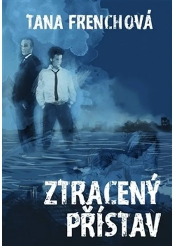 Tana Frenchová - Ztracený přístav