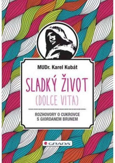 Sladký život - Dialogy o cukrovce