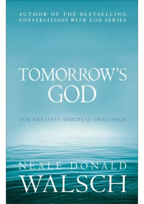 Neale Donald Walsch - Tomorrow's God