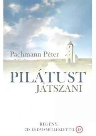 PILÁTUST JÁTSZANI /CD- ÉS DVD - MELLÉKLETTEL