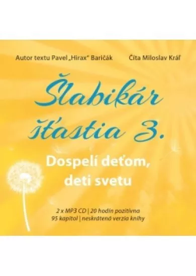 Šlabikár šťastia 3. - Dospelí deťom, deti svetu (audiokniha)