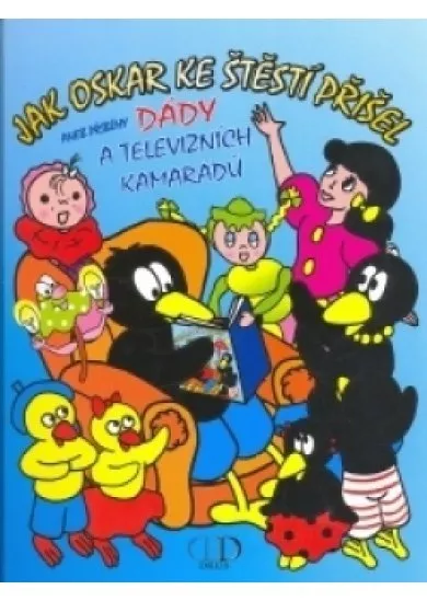 JAK OSKAR KE ŠTĚSTÍ PŘIŠEL
