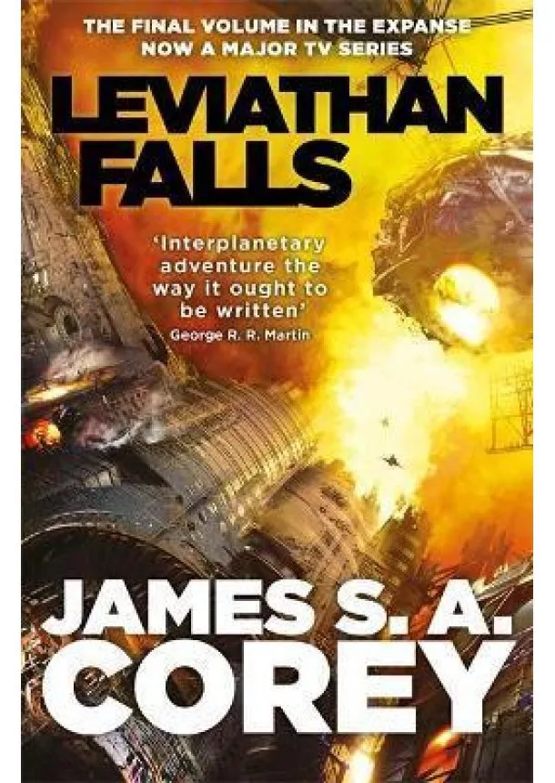 James S. A. Corey - Leviathan Falls : Book 9 of the Expanse