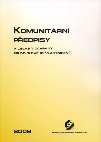Komunitární předpisy - V oblasti ochrany průmyslového vlastnictví