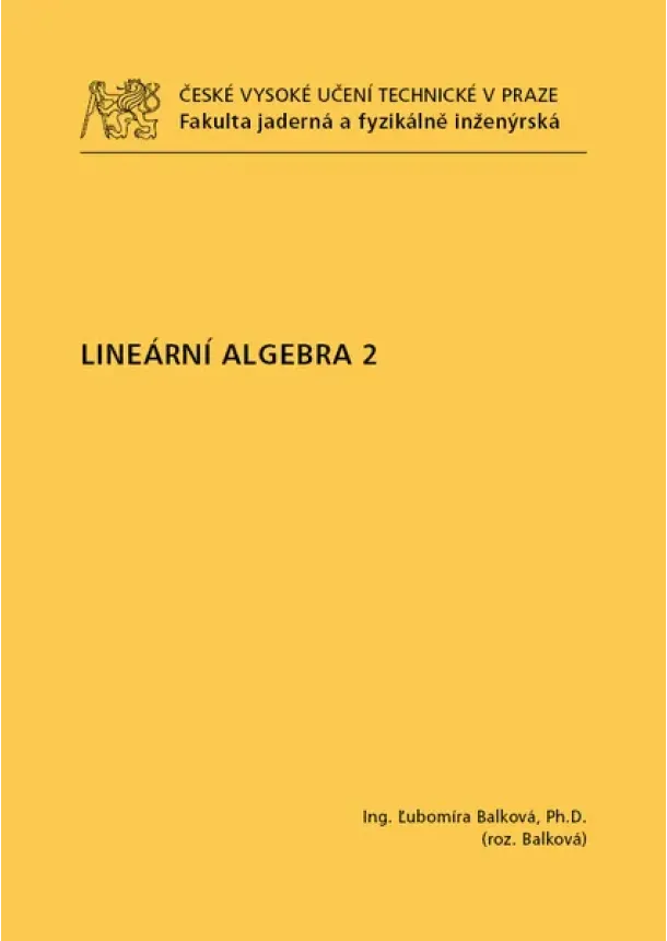 Ľubomíra Dvořáková - Balková - Lineární algebra 2