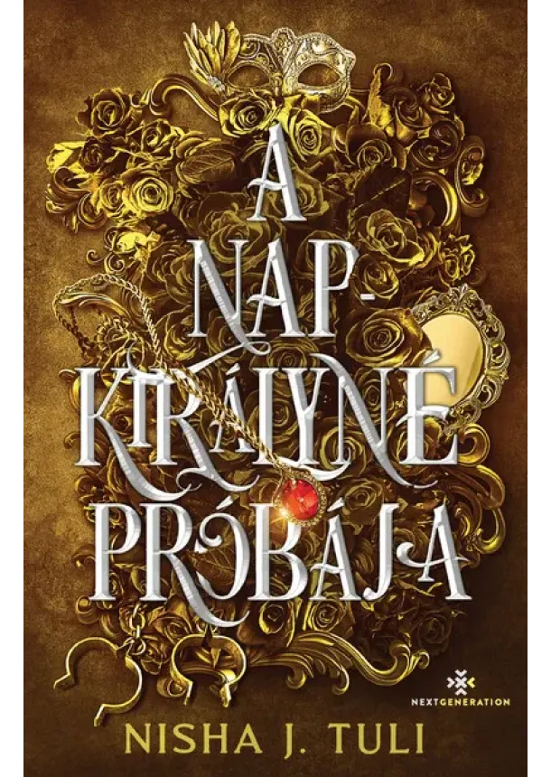 Nisha J. Tuli - A Napkirályné próbája - Uranosz Ereklyéi 1.
