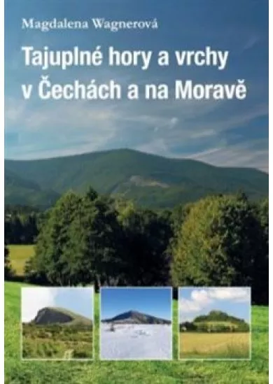Tajuplné hory a vrchy v Čechách a na Moravě