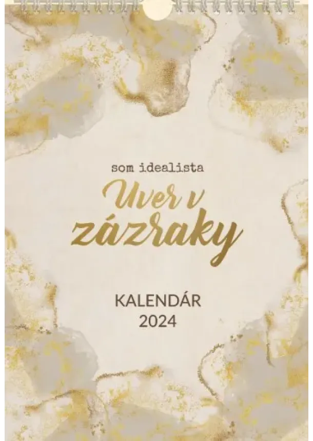 Iveta Tomášková - Som idealista - nástenný kalendár 2024 - Uver v zázraky