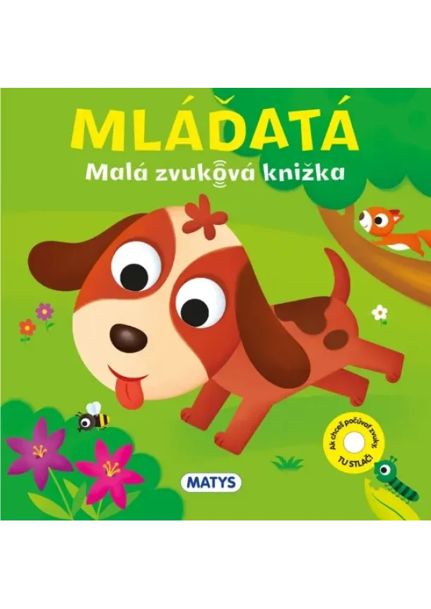 Serena Vezzani - Malá zvuková knižka: Mláďatá