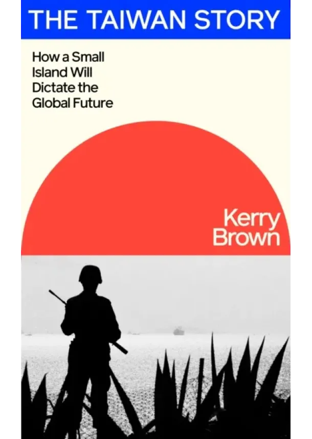 Kerry Brown - The Taiwan Story