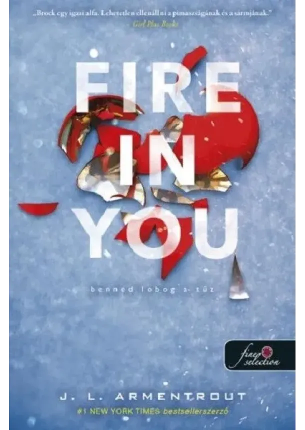 Jennifer L. Armentrout - Fire In You - Benned lobog a tűz (kék borító)