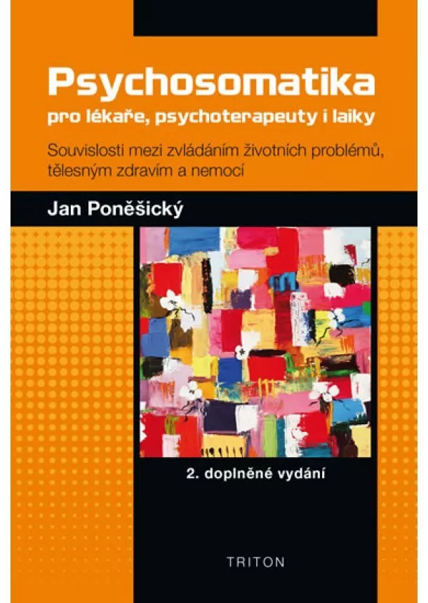 Jan Poněšický - Psychosomatika pro lékaře, psychoterapeuty i laiky - 2. vydání