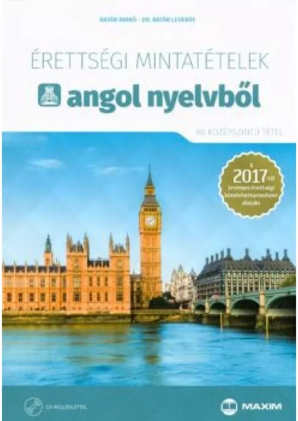 Batár Anikó - Érettségi mintatételek angol nyelvből (80 középszintű tétel) - online hanganyaggal - 2024-től alkalmazott érettségi